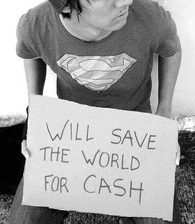 "Will save the world for cash" on a cardboard sign