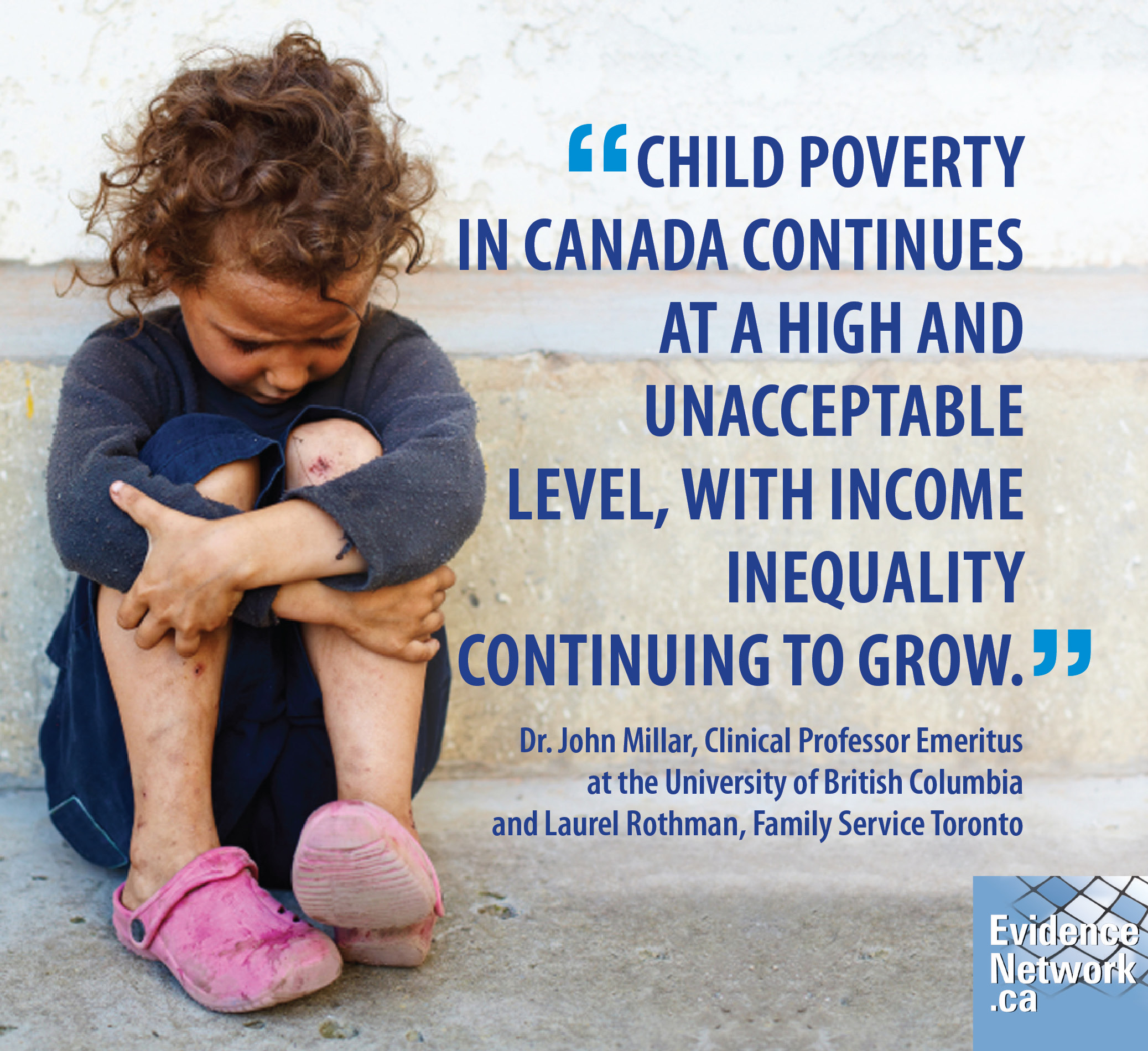 Child poverty in Canada continues at a high and unacceptable level, with income inequality continuing to grow.