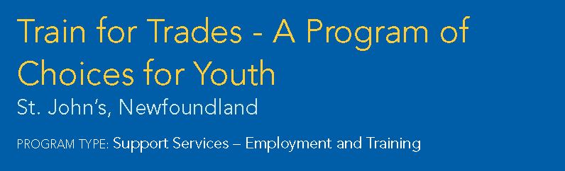Train for Trade - A Program of Choices for Youth