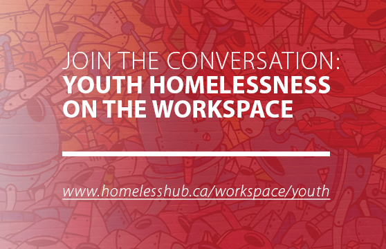 Join the Community Workspace on Homelessness and contribute to the discussion on youth homelessness.