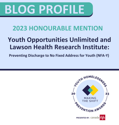 Preventing Discharge to No Fixed Address for Youth (NFA-Y) Program: Honourable Mention of the 2023 MtS Youth Homelessness Prevention Awards